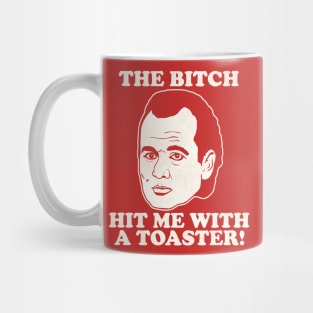 Scrooged "The Bitch Hit Me With a Toaster" Quote Mug